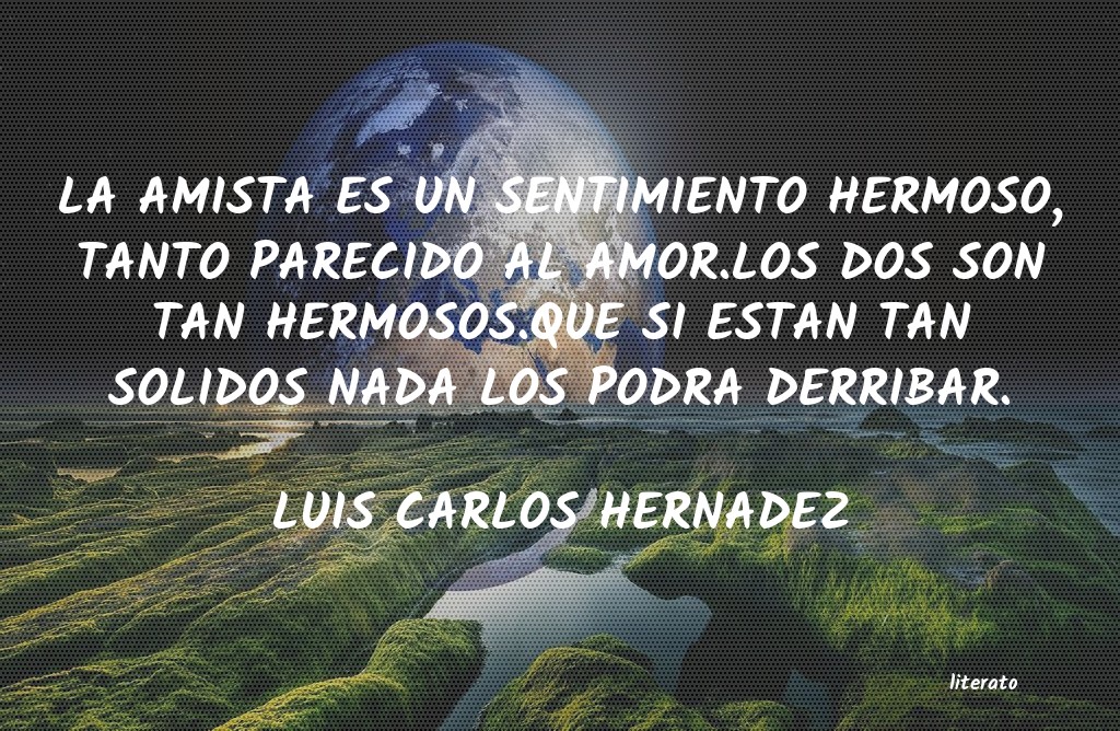 Frases de LUIS CARLOS HERNADEZ