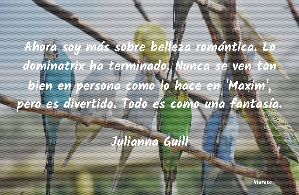 Frases de Julianna Guill