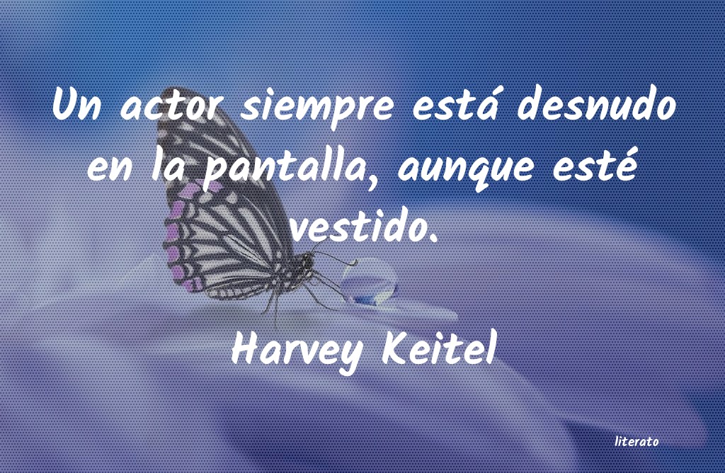 Frases de Harvey Keitel