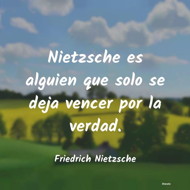 frases Nietzsche amistad compaÃ±ia