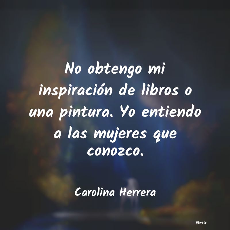 Frases de Carolina Herrera