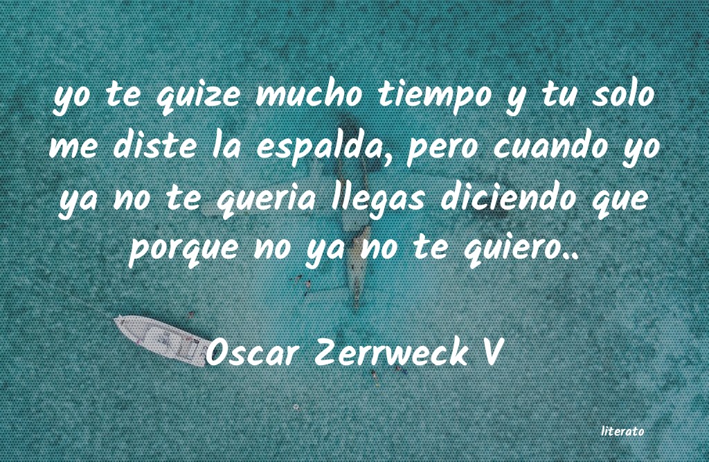Frases de Oscar Zerrweck V