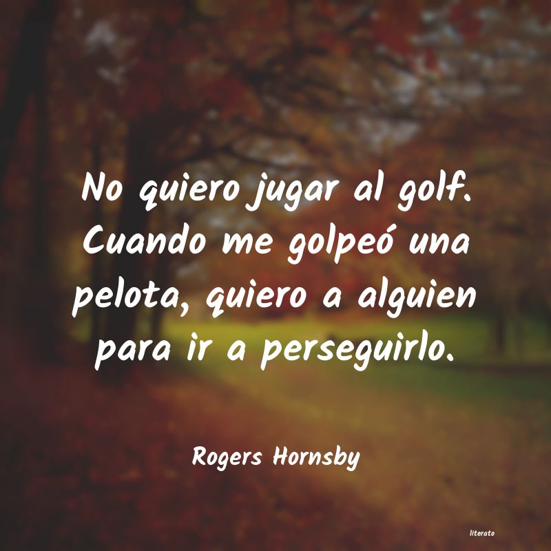 Frases de Rogers Hornsby