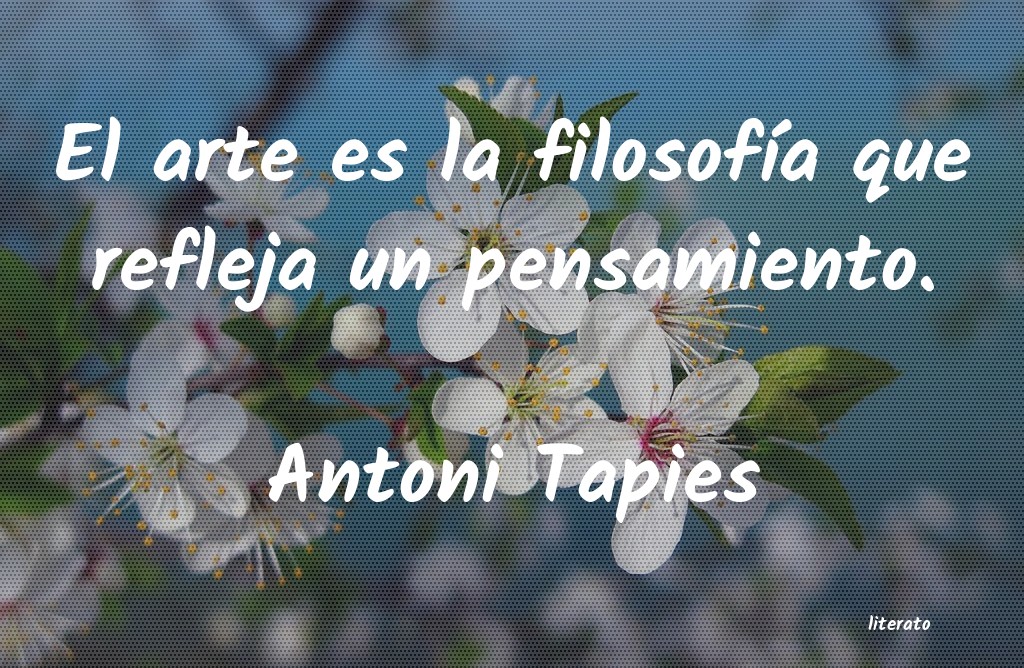 Frases de Antoni Tapies