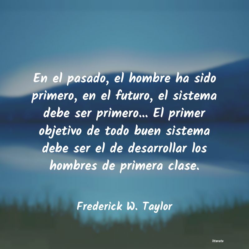 Frases de Frederick W. Taylor