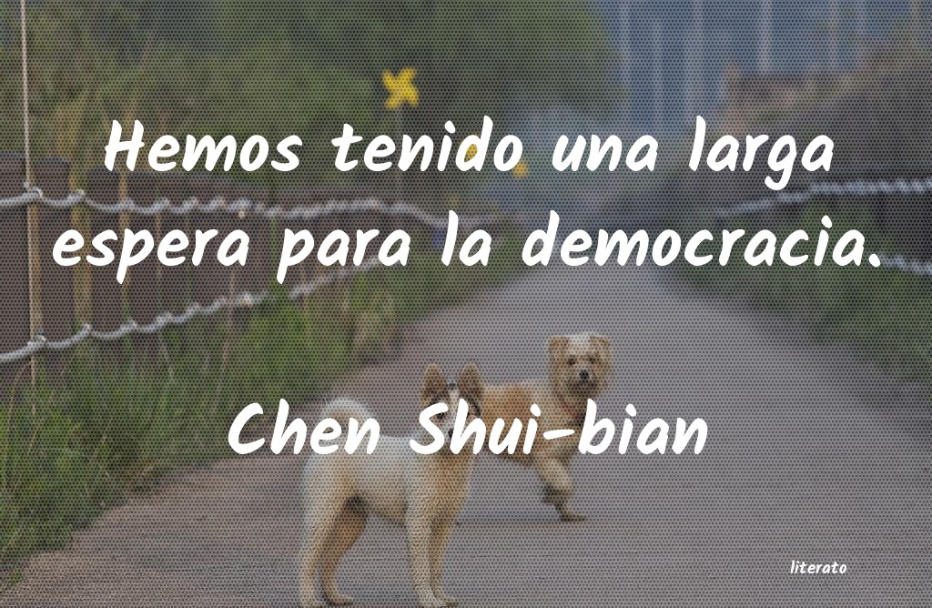 Frases de Chen Shui-bian