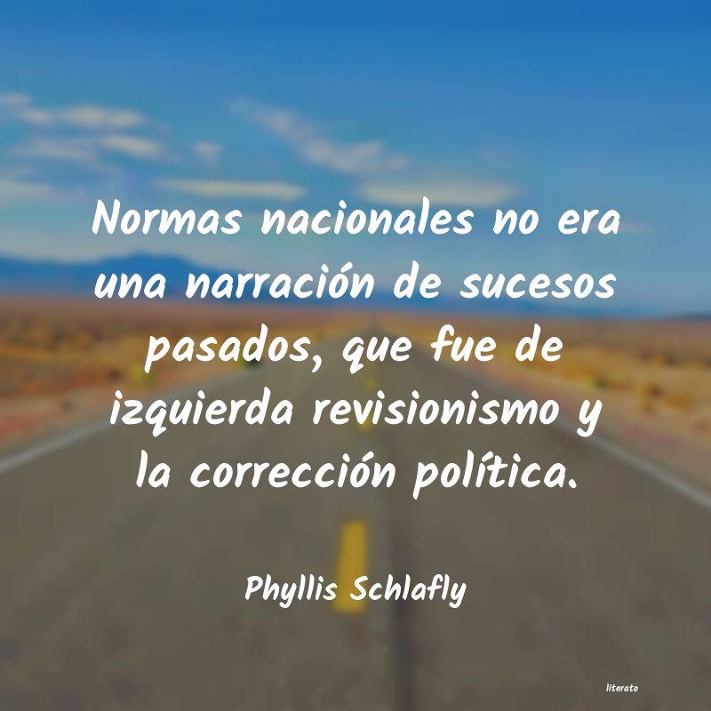 Frases de Phyllis Schlafly