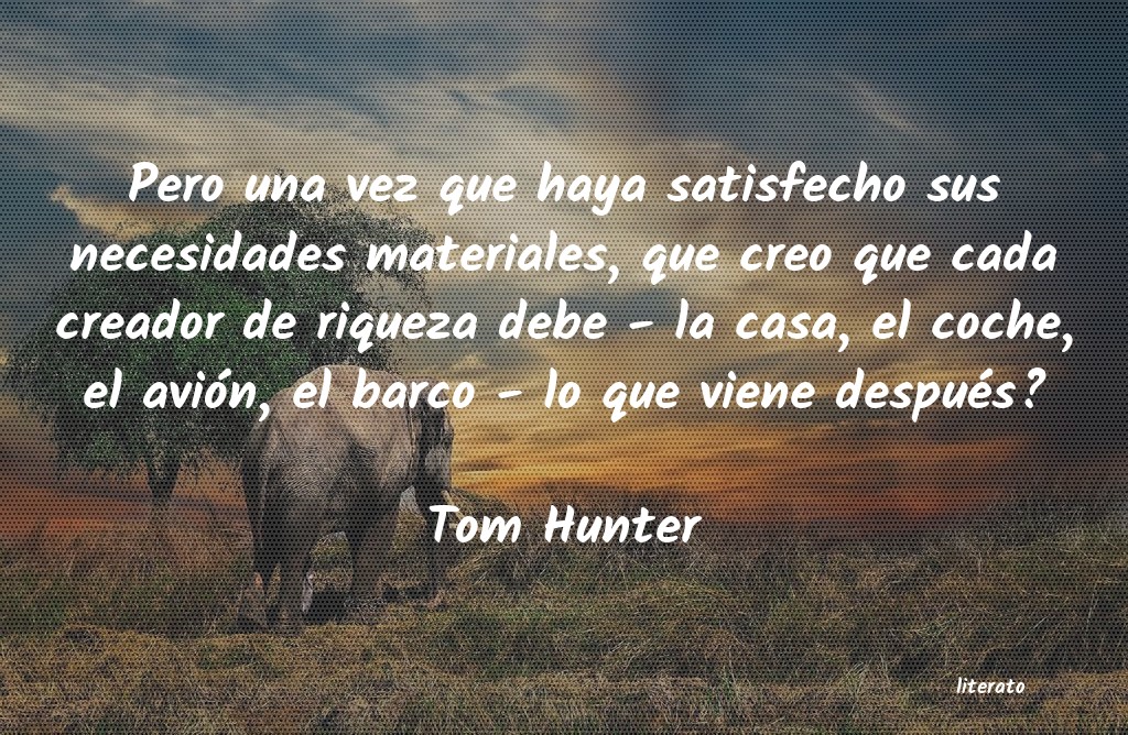 Frases de Tom Hunter