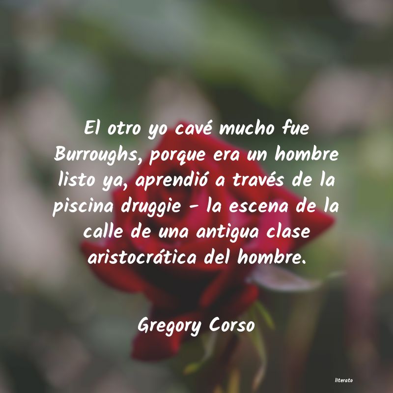 Frases de Gregory Corso