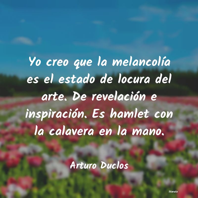 Frases de Arturo Duclos