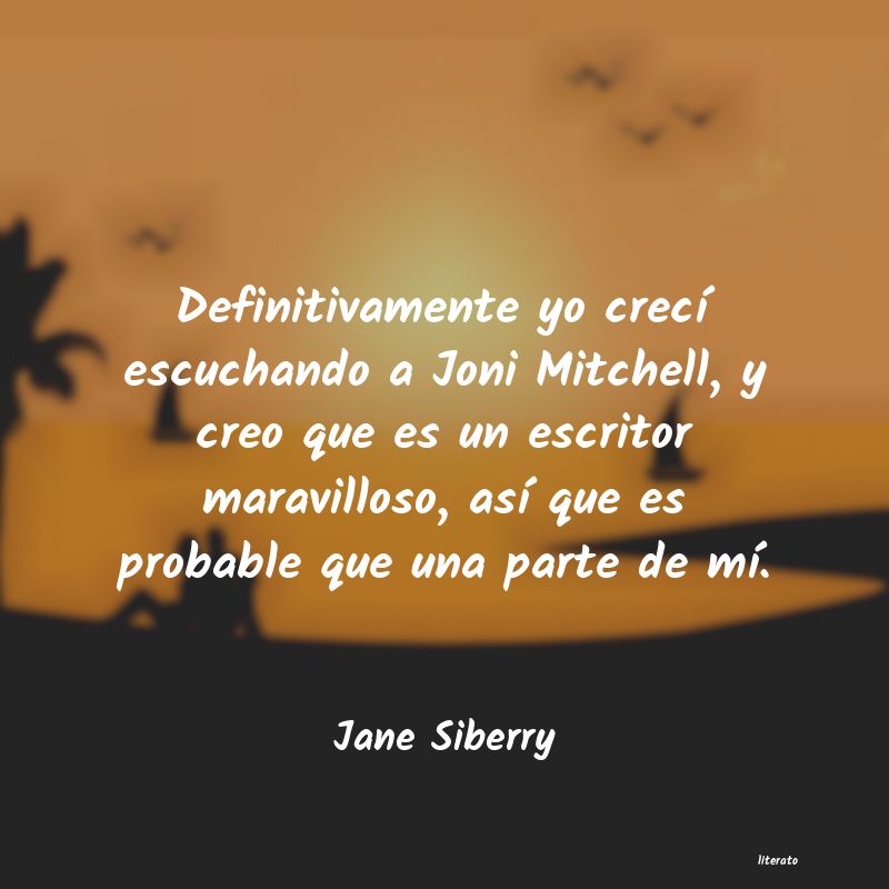 Frases de Jane Siberry