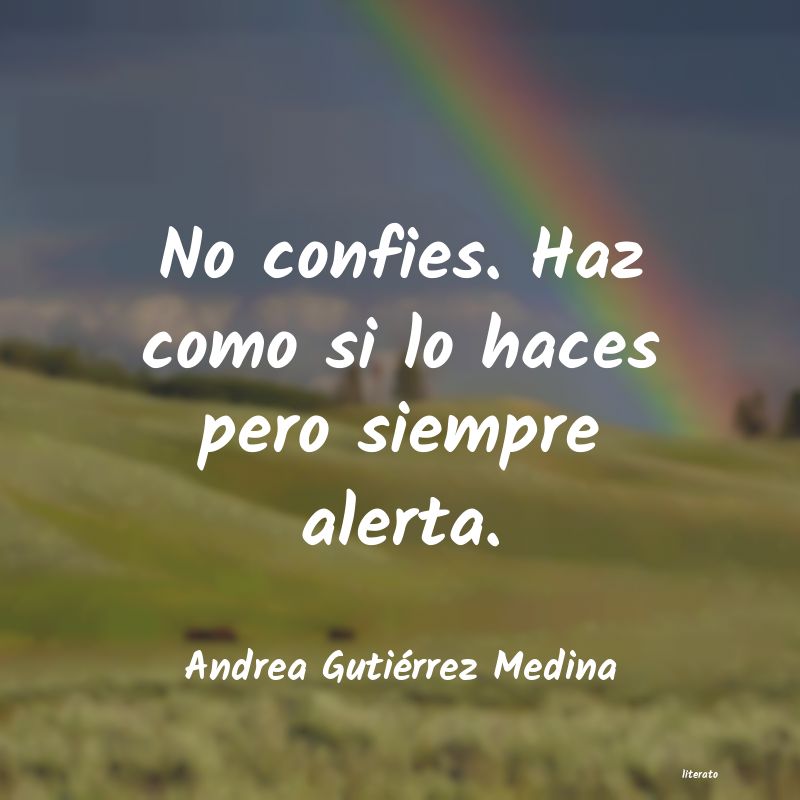 Frases de Andrea Gutiérrez Medina