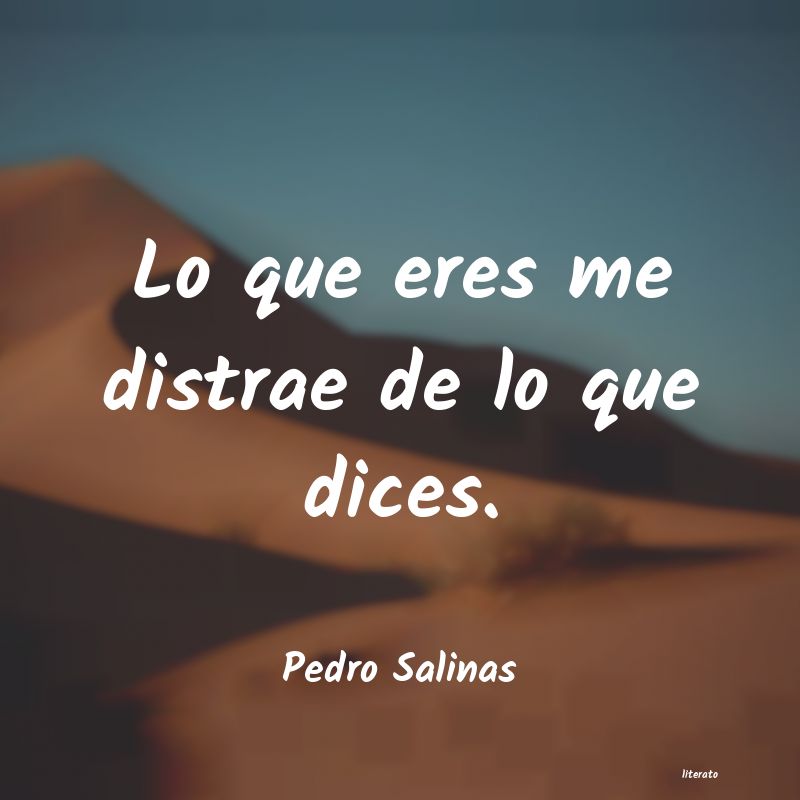 Frases de Pedro Salinas