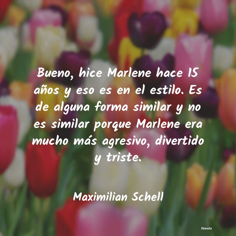Frases de Maximilian Schell