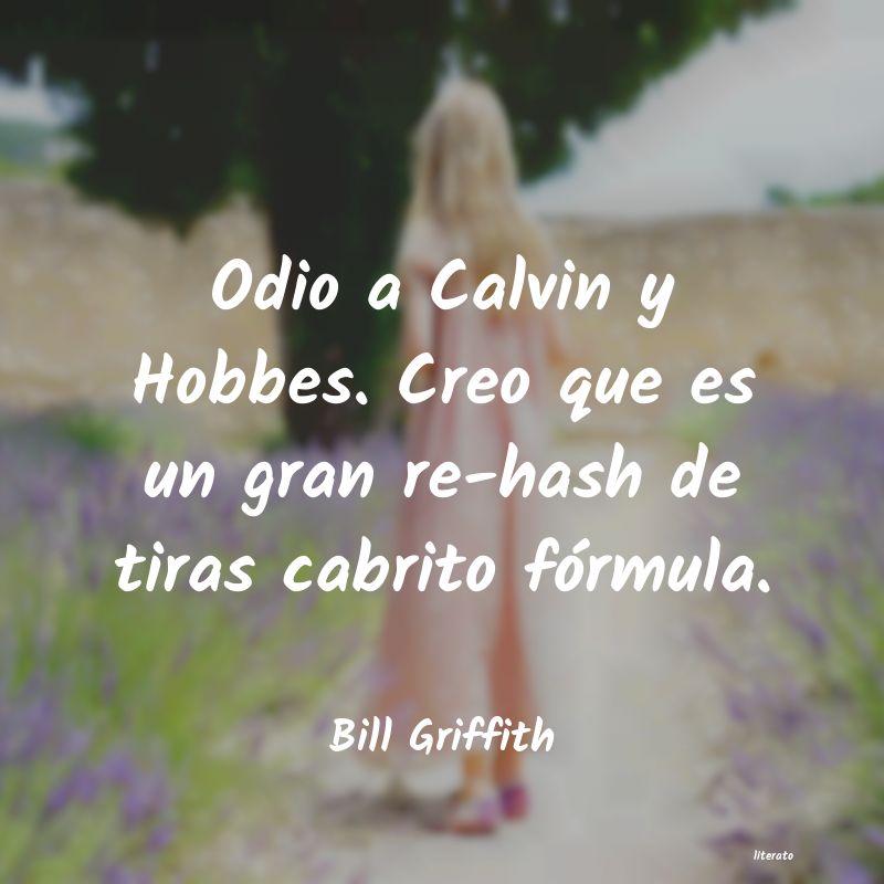 Frases de Bill Griffith
