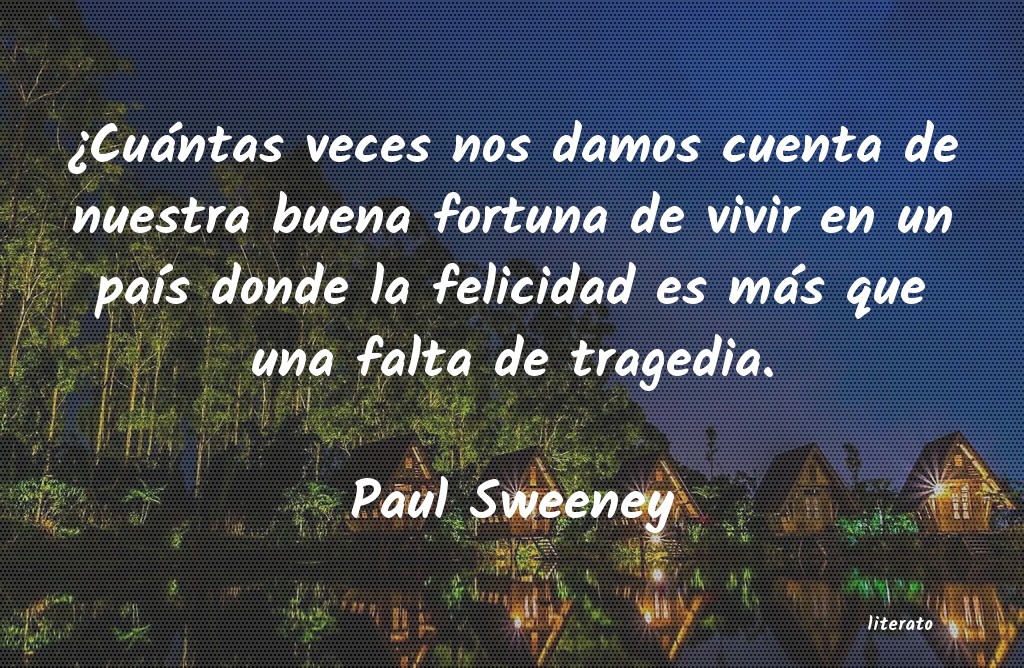 Frases de Paul Sweeney