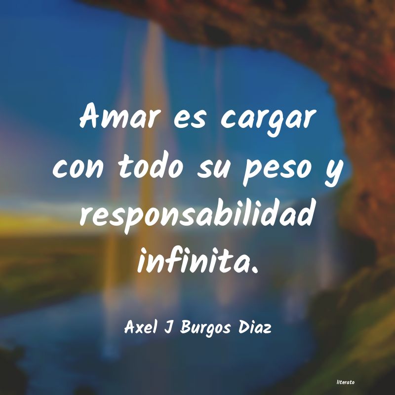 Frases de Axel J Burgos Diaz