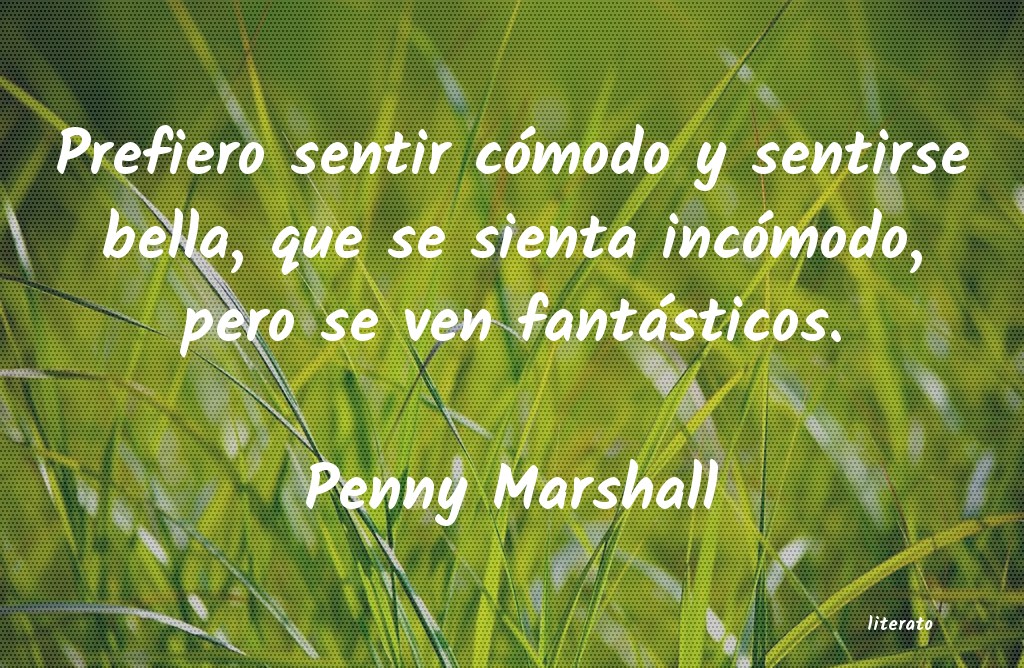 Frases de Penny Marshall