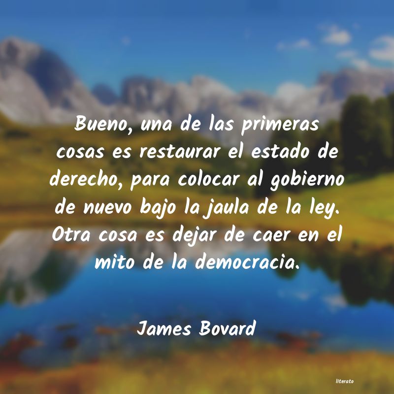 Frases de James Bovard