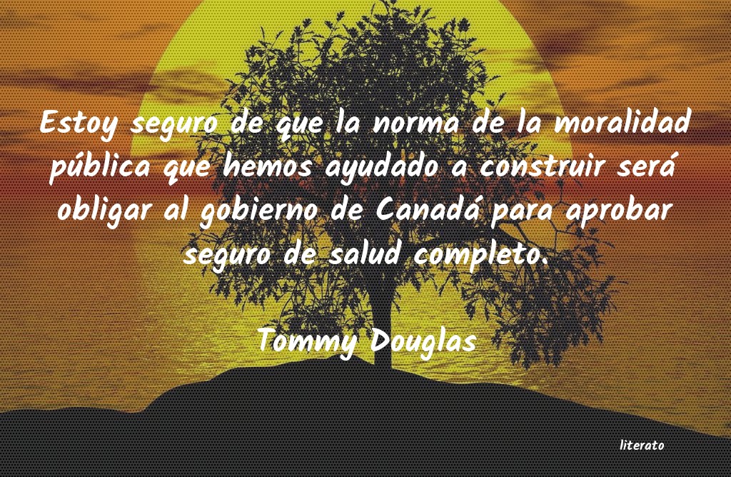 Frases de Tommy Douglas