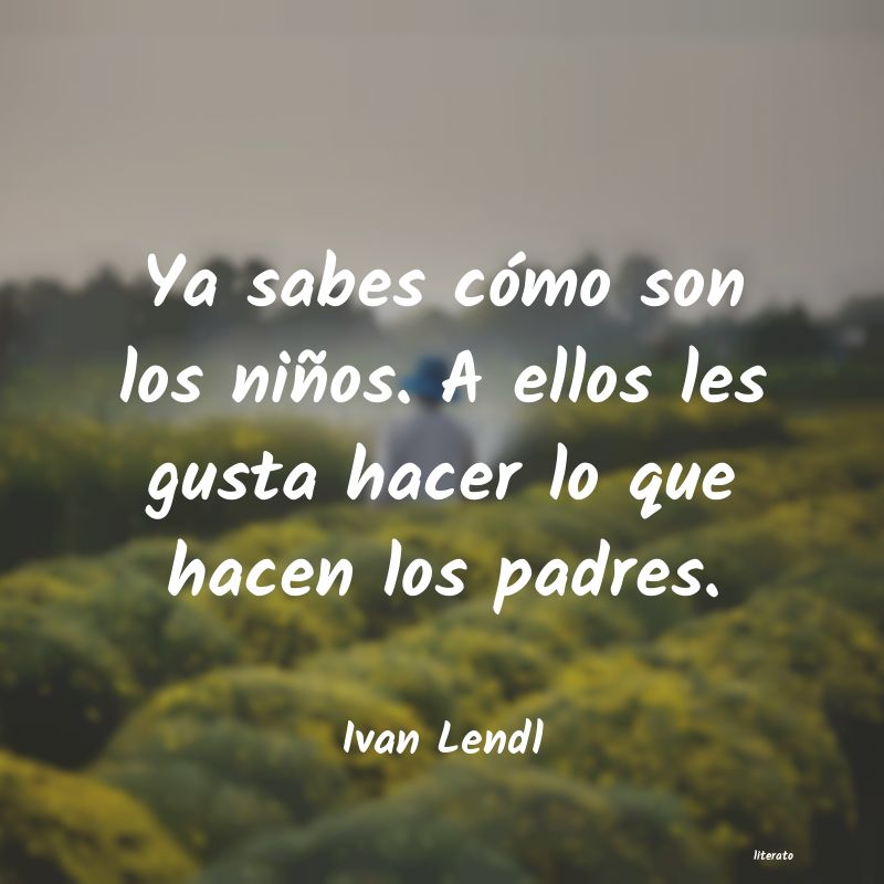 Frases de Ivan Lendl