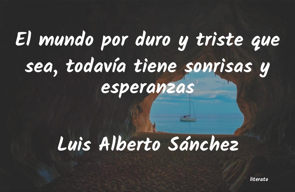 Frases de Luis Alberto Sánchez
