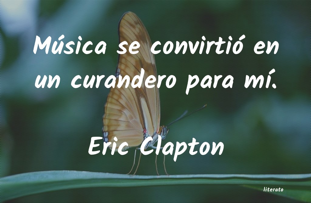 Frases de Eric Clapton
