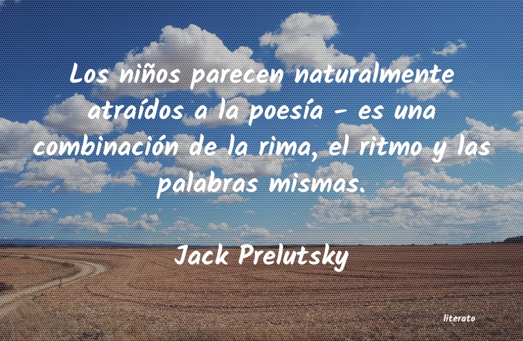 Frases de Jack Prelutsky