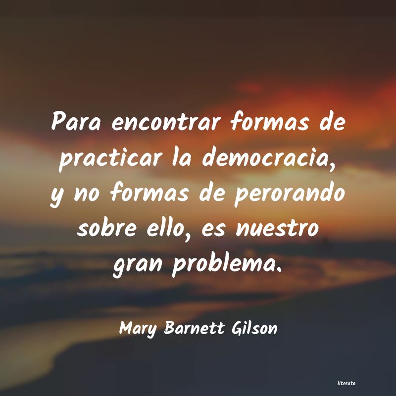 Frases de Mary Barnett Gilson