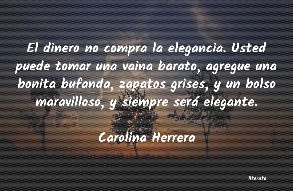 Frases de Carolina Herrera