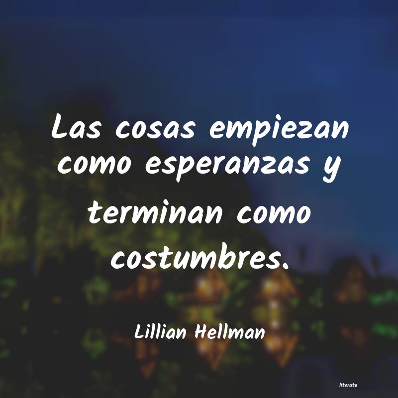 Frases de Lillian Hellman