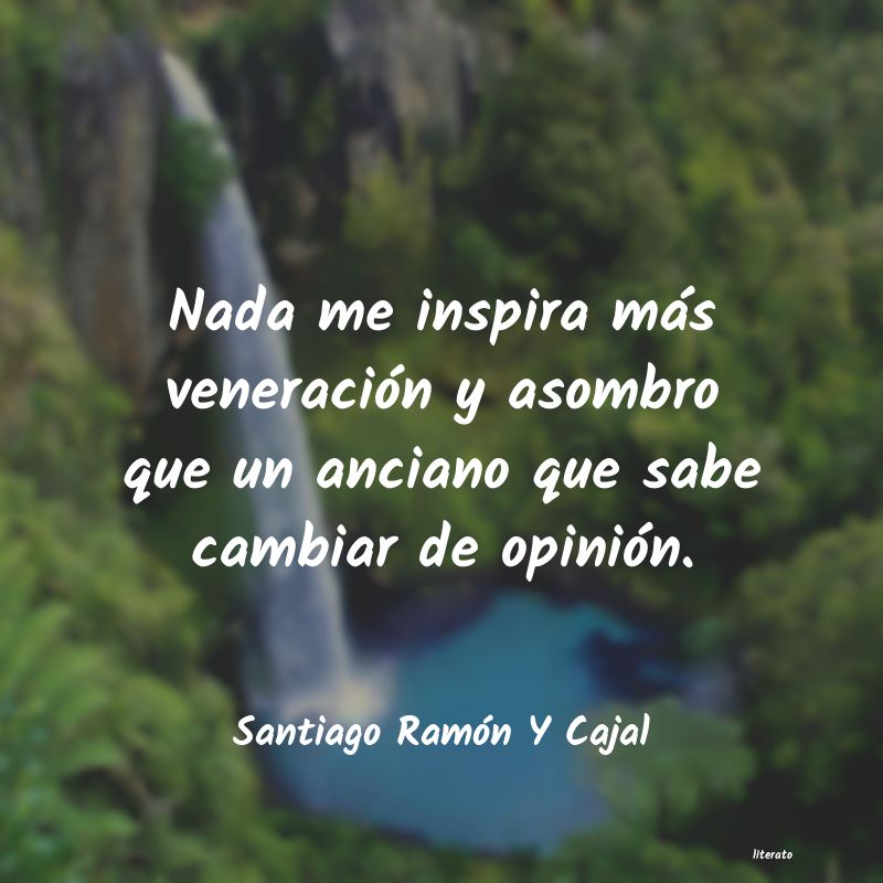 Frases de Santiago Ramón Y Cajal