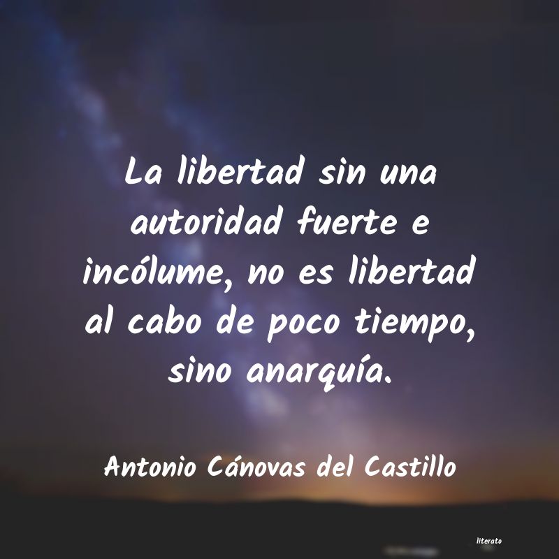Frases de Antonio Cánovas del Castillo