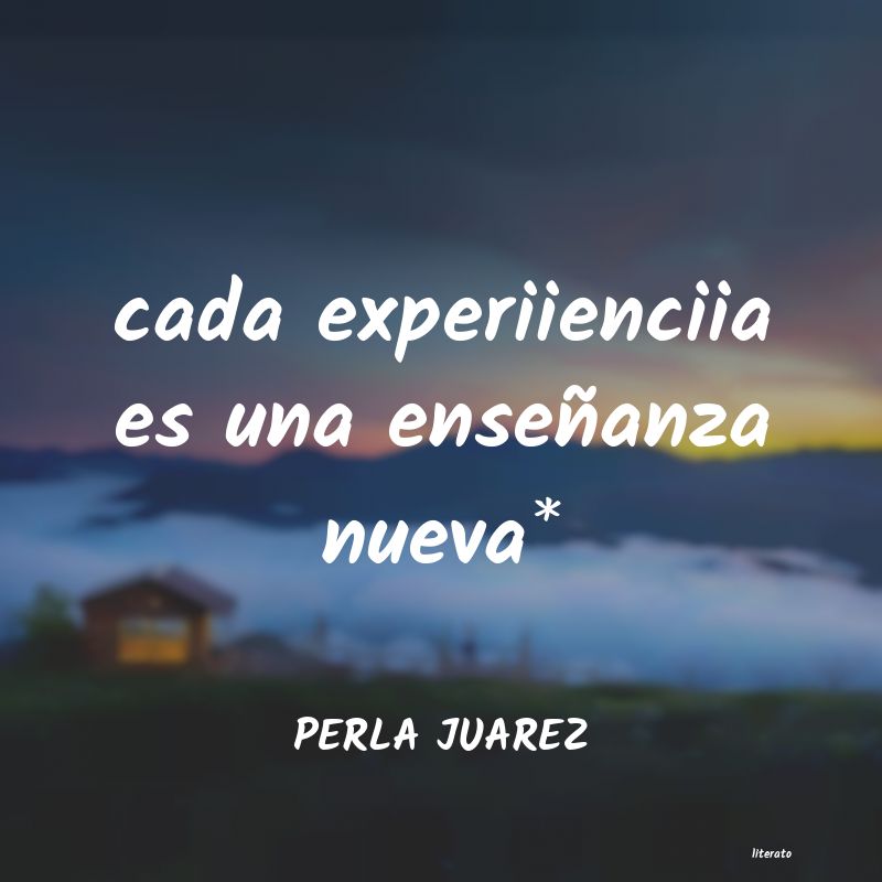 Frases de PERLA JUAREZ