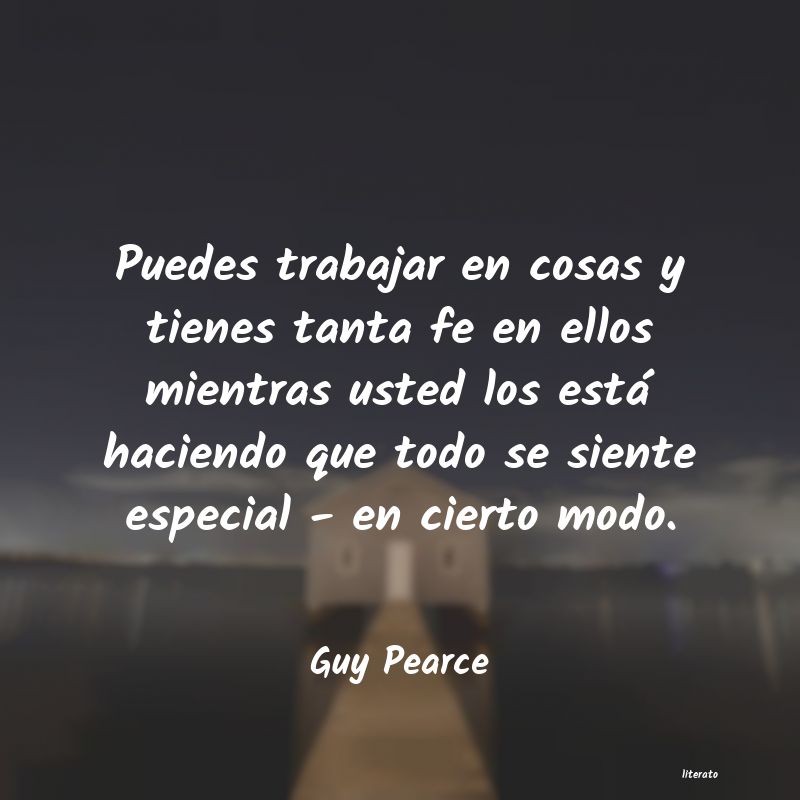 Frases de Guy Pearce