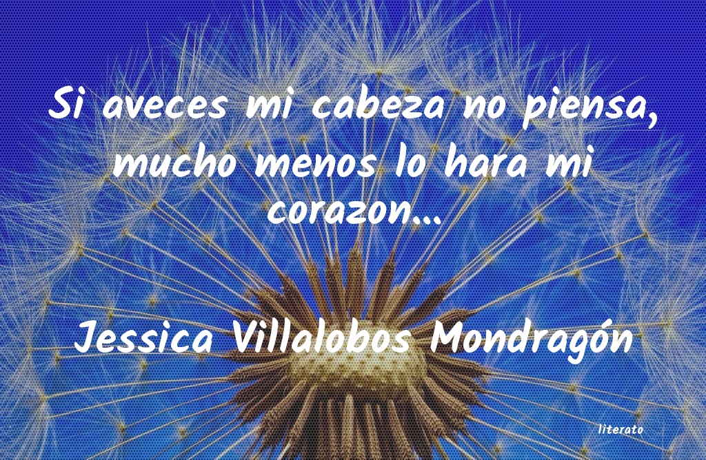 Frases de Jessica Villalobos Mondragón