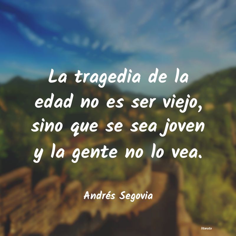 Frases de Andrés Segovia