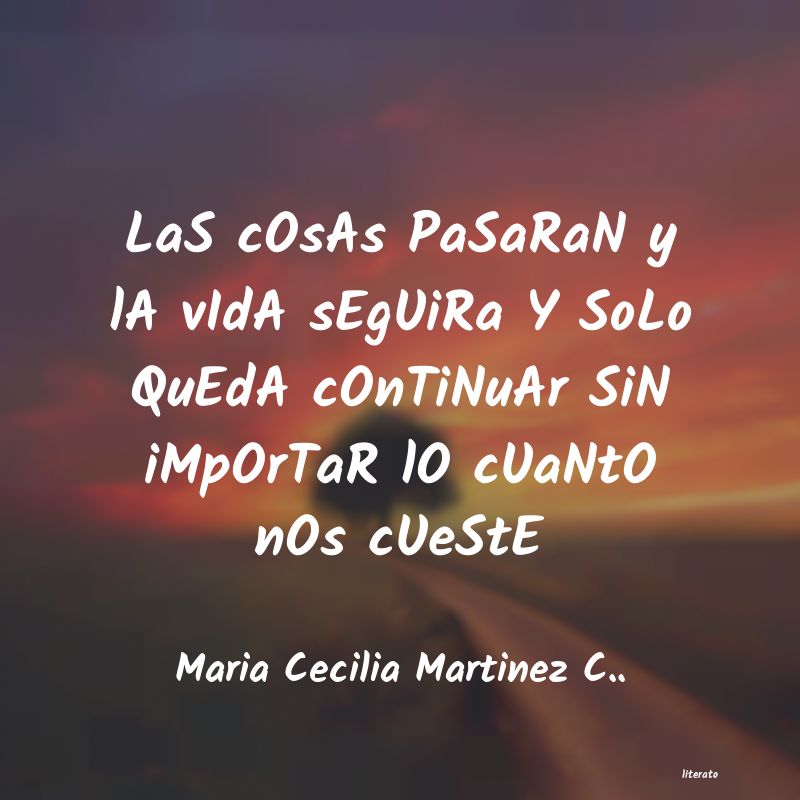 Frases de Maria Cecilia Martinez C..
