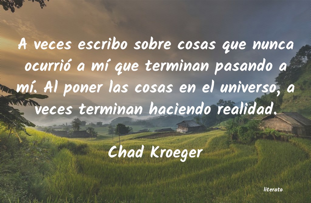 Frases de Chad Kroeger