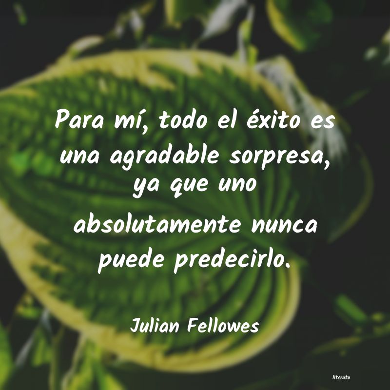 Frases de Julian Fellowes