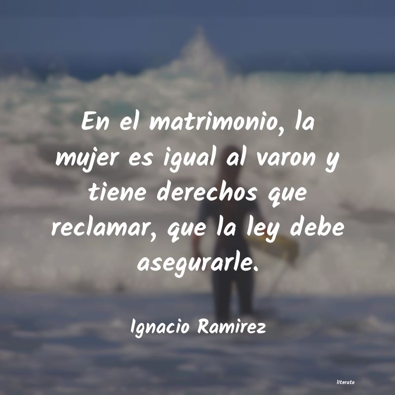 Frases de Ignacio Ramirez