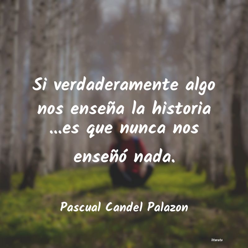 Frases de Pascual Candel Palazon