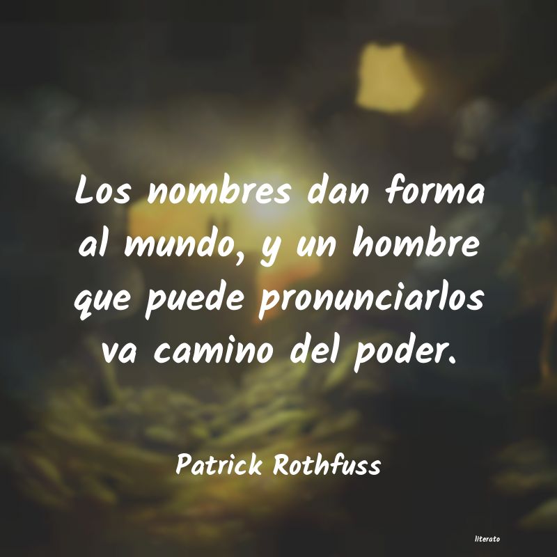 Frases de Patrick Rothfuss