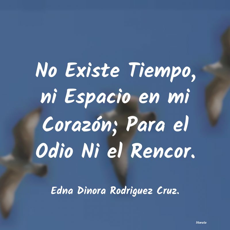 Frases de Edna Dinora Rodriguez Cruz.