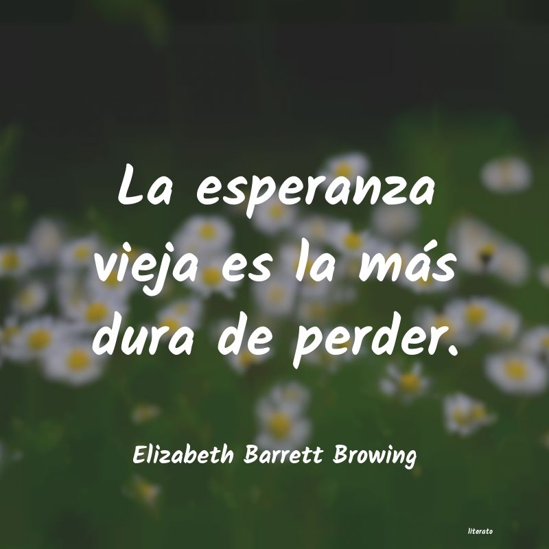 Frases de Elizabeth Barrett Browing