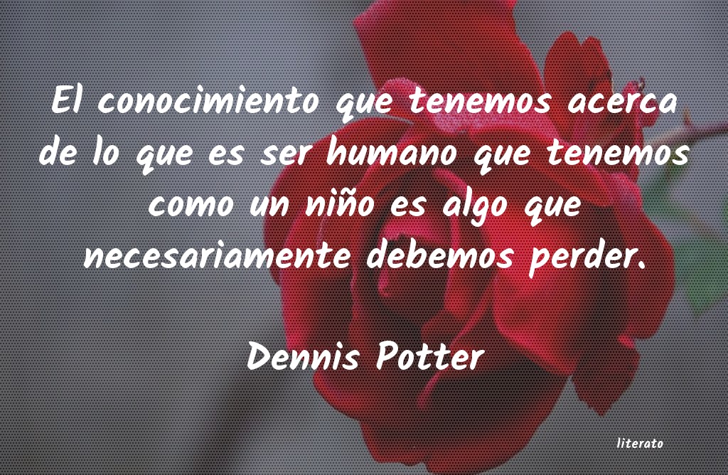 Frases de Dennis Potter