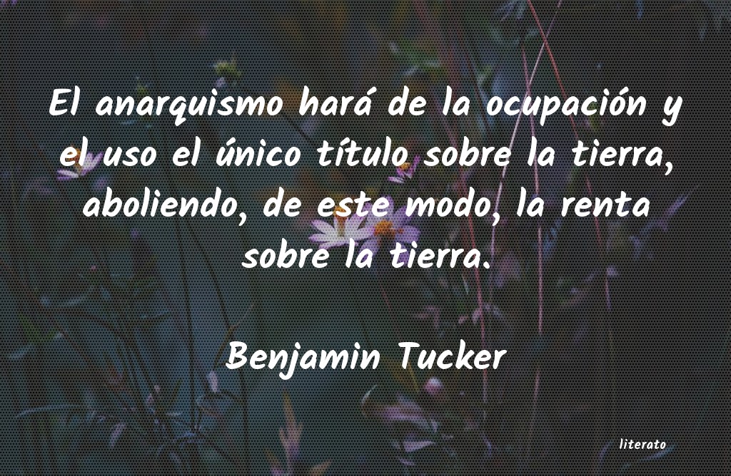 Frases de Benjamin Tucker