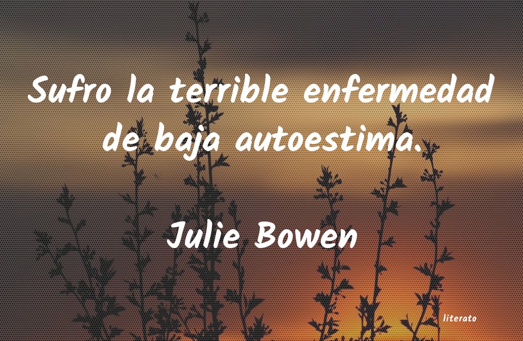 Frases de Julie Bowen