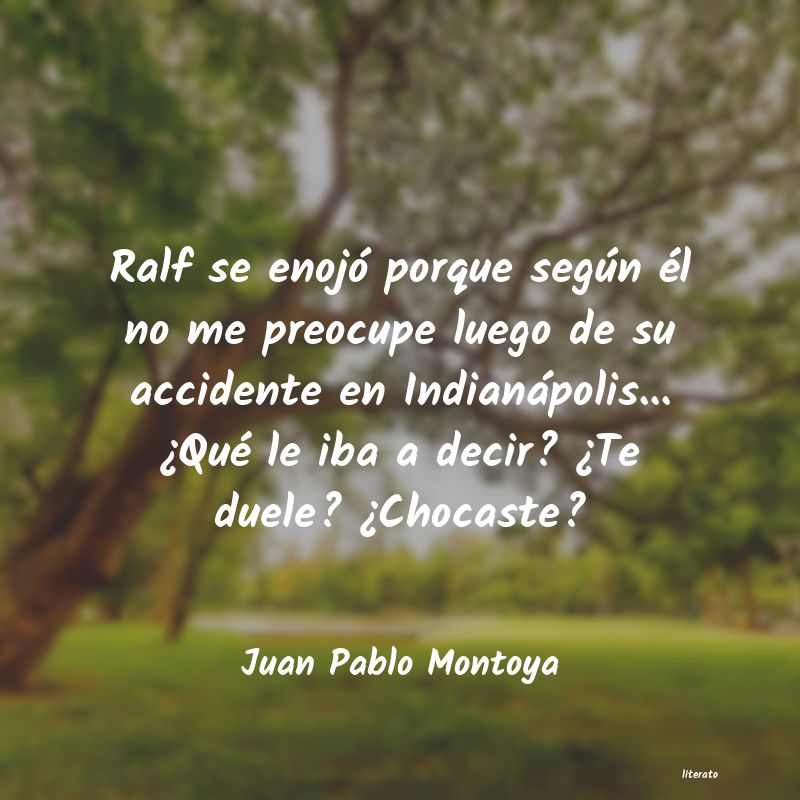 Frases de Juan Pablo Montoya