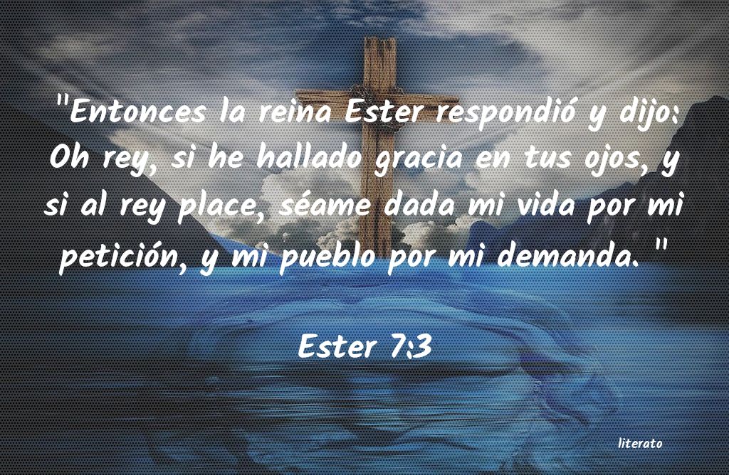 La Biblia - Ester - 7:3